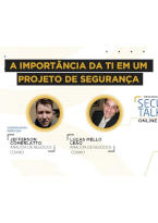 A Importância da TI em um Projeto de Segurança