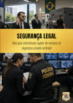 Segurança Legal - Guia para Contratação Regular de Serviços de Segurança Privada no Brasil