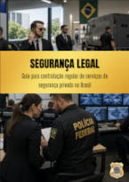 Segurança Legal - Guia para Contratação Regular de Serviços de Segurança Privada no Brasil