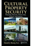 Cultural Property Security - Protecting Museums, Historic Sites, Archives, and Libraries